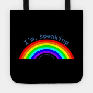 Im Speaking Rainbow for Kamala Harris Tote