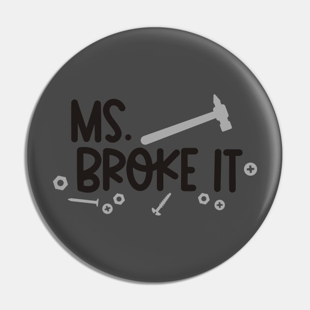 MS BROKE IT Pin by AMER.COM