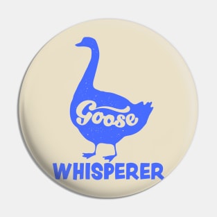 GOOSE Whisperer Pin