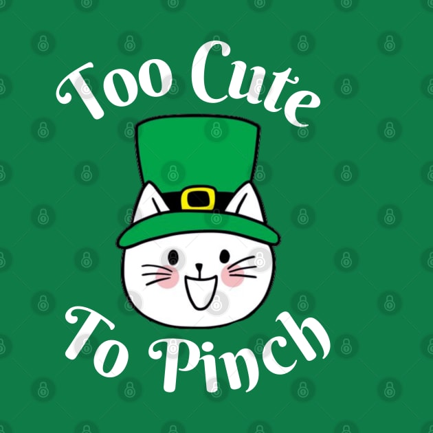 Too Cute To Pinch Cat Lover Funny St Patricks Day by Illustradise