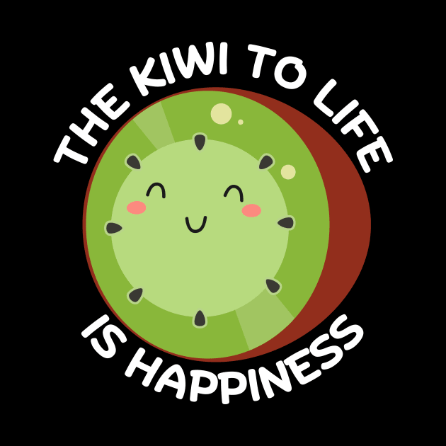 The Kiwi To Life Is Happiness | Kiwi Pun by Allthingspunny