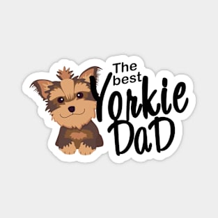 The best Yorkie Dad Magnet