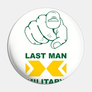Last Man Propaganda Pin