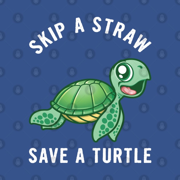 Skip a Straw Save a Turtle by PnJ