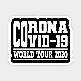 Fight Corona Covid-19 World Tour Virus Quarantine Stay together Magnet