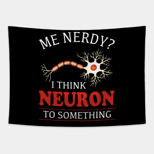 I Think Neuron To Something Nerve Tapestry