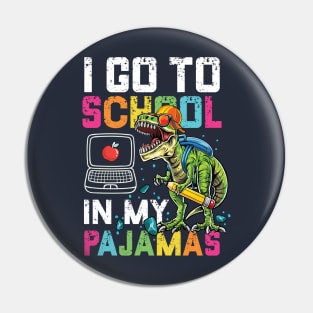 I Go To School In My Pajamas Online Virtual T-Rex Dinosaur Gift Pin