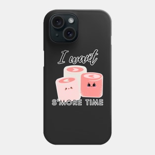 I want more Time, Valentine Marshmallow, I love you Phone Case