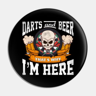 Darts And Beer That’s Why I’m Here Pin