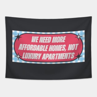 Affordable Homes Not Luxury Apartments Tapestry