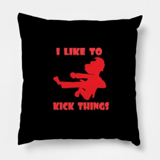 I Like to Kick Things red Pillow