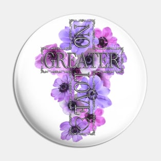 No Greater Love Than Jesus Cross With Flowers Pin