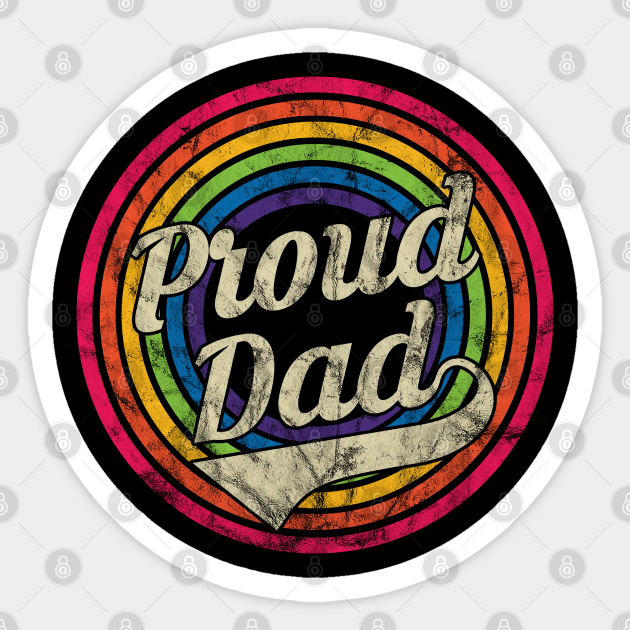 Proud Dad - Retro Rainbow Faded-Style - Dad - Sticker