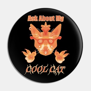 Orange Ask About My Cool Cat Pin