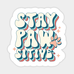 Stay Pawsitive Groovy Aesthetic Magnet