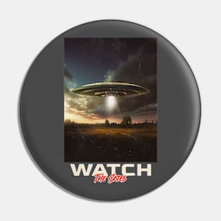 Watch The Skies UFO Alien Invasion Pin