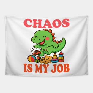 Chaos Is My Job Dino T-Shirt – Cute Dinosaur Kids Toy Design Tapestry