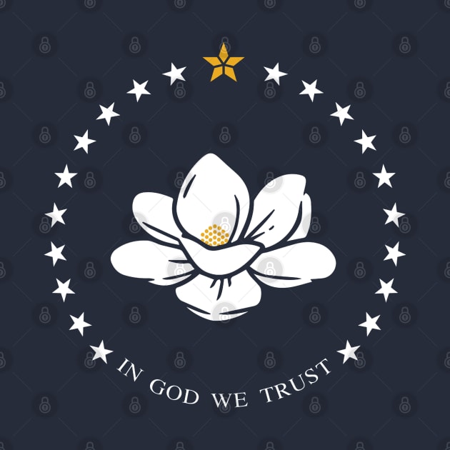 Mississippi State Flag In God We Trust Magnolia by E