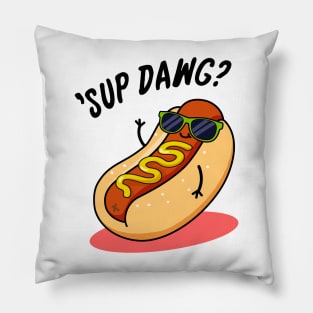 Ssup Dawg Cute Hot Dog Pun Pillow