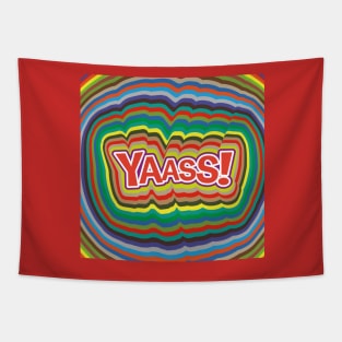 YAASS! Tapestry