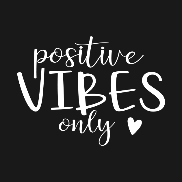 Positive vibes only - motivational saying typography design by colorbyte