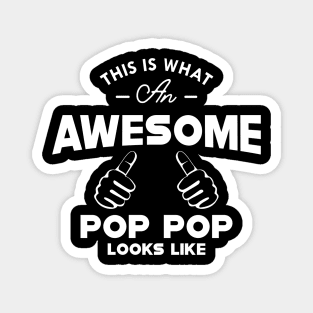 Pop Pop - This is what an awesome pop pop looks like Magnet