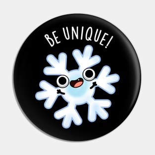 Be Unique Funny Crazy Snowflake Pun Pin