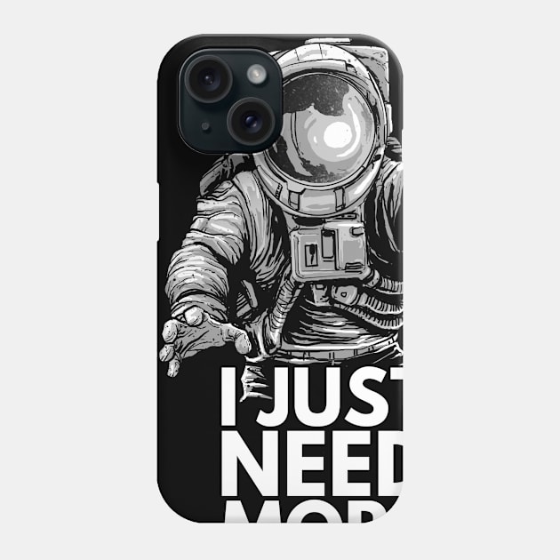 Need more space Phone Case by akawork280