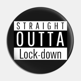 Straight outta Corona Virus Lock-down - Free at Last ! Pin