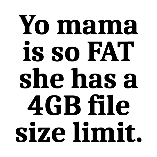 Yo Mama Is So FAT (Light version) by BadPuns