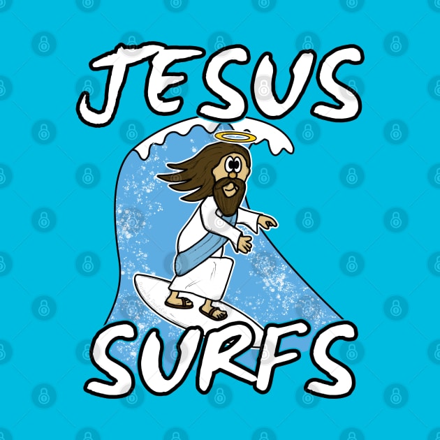 Christian Surfer, Jesus Surfs, Surfing Funny by doodlerob