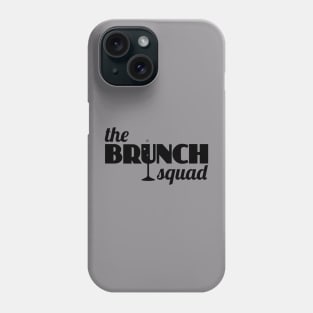 The Brunch Squad (black) Phone Case