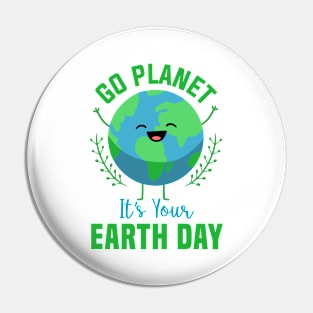 Earth Day 2022, Go Planet Its Your Earth Day Shirt, Earth Day Apparel, Funny Earth Day Gift, Cool Earth Day Shirt, Earth Science Teacher, Cute Earth Day Pin