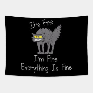 Funny Cat Its Fine I'm Fine Everything is Fine Tapestry