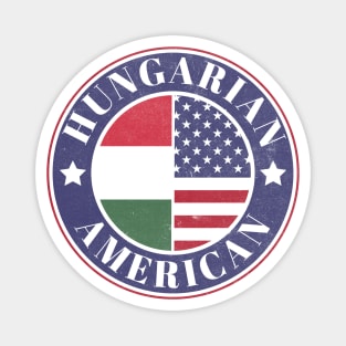 Proud Hungarian-American Badge - Hungary Flag Magnet