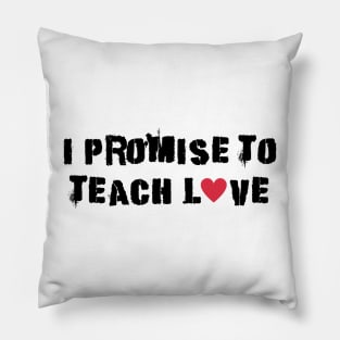 i promise to teach Love black punk Pillow