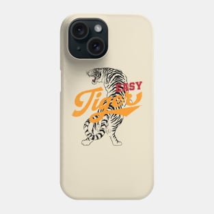 Easy Tiger Phone Case