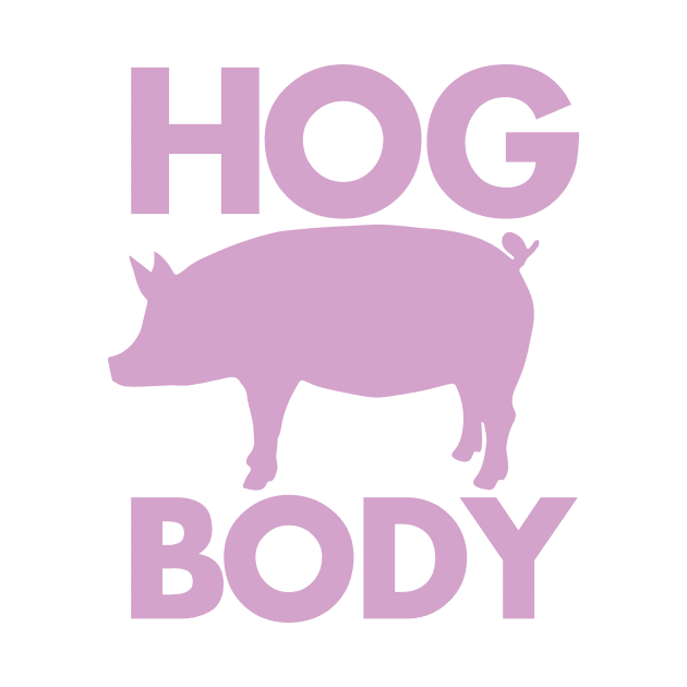 HOG BODY by DankSpaghetti