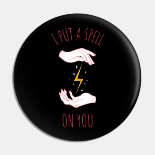 I put a spell on you Pin