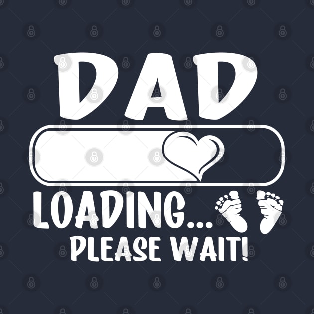 Dad Loading (white text) by KayBee Gift Shop