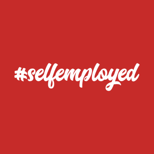 Self employed T-Shirt