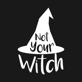 Not Your Witch T-Shirt