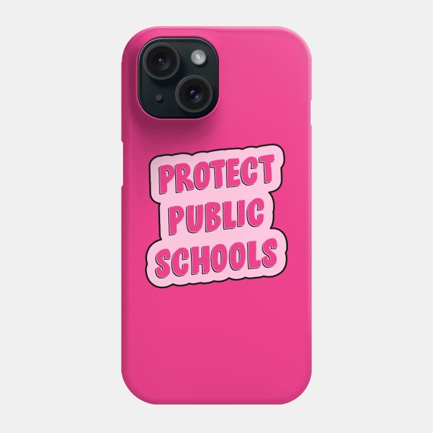 Protect Public Schools - Education Phone Case by Football from the Left
