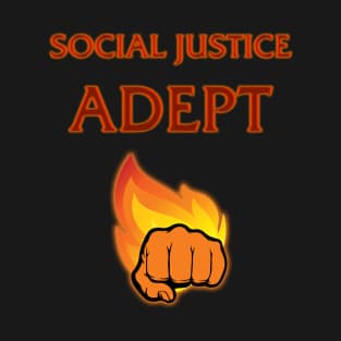 Social Justice Adept T-Shirt