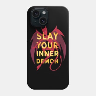 Slay your inner demon Phone Case