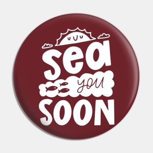 Sea you soon Pin