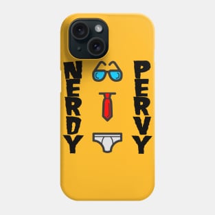 Nerdy Pervy - Pervert Nerd Birthday Gift Shirt 2 Phone Case