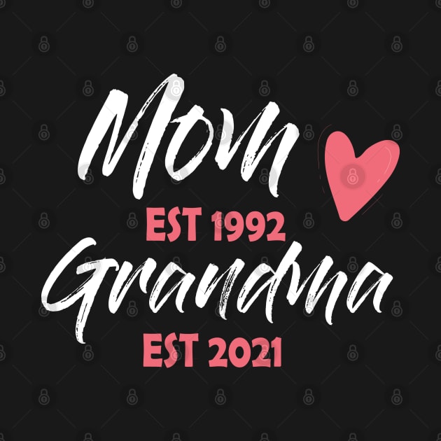 Mom Est 1992 Grandma Est 2021 Mothers Day Gift by Abderrahmaneelh