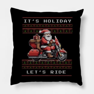 it's holyday let do ride Pillow