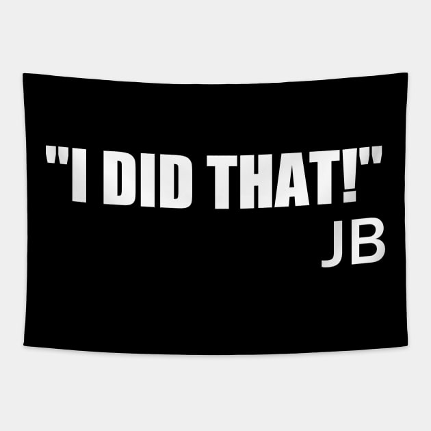 JB "I Did That" Tapestry by Motivation sayings 